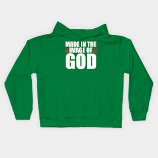 MADE IN THE IMAGE OF GOD Kids Hoodie